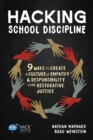 Hacking School Discipline : 9 Ways to Create a Culture of Empathy and Responsibility Using Restorative Justice - Book