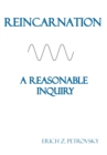 Reincarnation A Reasonable Inquiry - Book