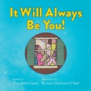 It Will Always Be You! -- A Love Letter for Children of Teen Moms - Book