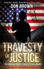 Travesty of Justice : The Shocking Prosecution of Lt. Clint Lorance - Book