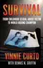 Survival : From Childhood Sexual Abuse Victim To World Boxing Champion - Book