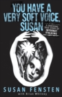 You Have a Very Soft Voice, Susan : A Shocking True Story of Internet Stalking - Book