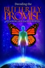 Decoding the Butterfly Promise : Regaining Our Sacred Power - eBook
