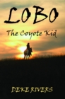 Lobo : The Coyote Kid - eBook