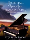 Essential New Age Piano Exercises Every Piano Player Should Know : Learn New Age basics, including left hand new age patterns, chord progressions, how to arrange, improvise, and compose in a new age s - Book
