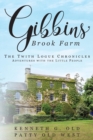 Gibbins Brook Farm : The Twith Logue Chronicles - Book