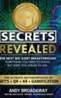 NFT Secrets Revealed : The Next Big Asset Breakthrough - Everything You Need to Know, But Were Too Afraid to Ask... - Book