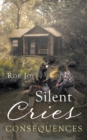 Silent Cries : Consequences - eBook