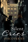 Silent Cries : Discoveries - Book