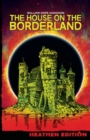 The House on the Borderland (Heathen Edition) - Book