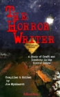 The Horror Writer : A Study of Craft and Identity in the Horror Genre - Book