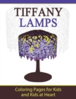 Tiffany Lamps : Coloring Pages for Kids and Kids at Heart - Book