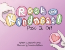 Rock On, Kindness! Pass It On! - Book