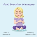 Feel, Breathe, & Imagine - Book