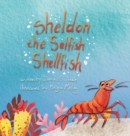 Sheldon the Selfish Shellfish - Book