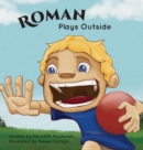 Roman Plays Outside - Book