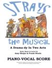 Strays, the Musical : Piano-Vocal Score - Book