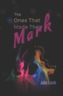 The Ones That Made Their Mark : A Collection of Poetry - Book