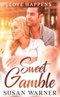 Sweet Gamble : A Small Town Romance - Book