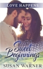 Sweet Beginnings : A Small Town Sweet Romance - Book