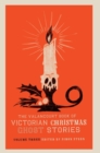 The Valancourt Book of Victorian Christmas Ghost Stories, Volume Three - Book