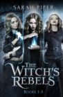 The Witch's Rebels : Books 1-3 - Book