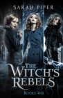 The Witch's Rebels : Books 4-6 - Book