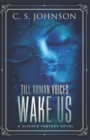 Till Human Voices Wake Us : A Science Fantasy Novel - Book