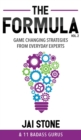 The Formula : Game Changing Strategies from Everyday Experts, Volume 2 - Book