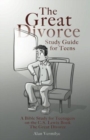 The Great Divorce Study Guide for Teens : A Bible Study for Teenagers on the C.S. Lewis Book the Great Divorce - Book