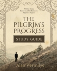 The Pilgrim's Progress Study Guide : A Bible Study Based on John Bunyan's Pilgrim's Progress (The Pilgrim's Progress Series)A Bible Study Based on John Bunyan's Pilgrim's Progress (The Pilgrim's Progr - Book