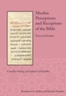 Muslim Perceptions and Receptions of the Bible : Texts and Studies - Book