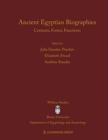 Ancient Egyptian Biographies : Contexts, Forms, Functions - Book