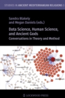 Data Science, Human Science, and Ancient Gods : Conversations in Theory and Method - eBook