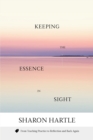 Keeping the Essence in Sight : From Teaching Practice to Reflection and Back Again - Book