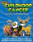 Witty and Friends Childhood Cancer Activity and Coloring Book - Book