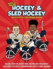 Witty and Friends Hockey and Sled Hockey Activity and Coloring Book - Book