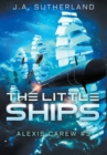 The Little Ships : Alexis Carew #3 - Book