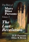The Lost Revelation : Volume Two of The Diary of Mary Bliss Parsons - eBook