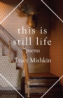 This Is Still Life : Poems - Book