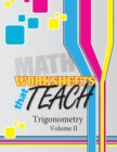 Worksheets that Teach : Trigonometry, Volume II - Book