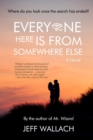 Everyone Here Is From Somewhere Else - Book
