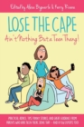 Lose the Cape : Ain't Nothing But a Teen Thang - Book
