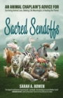 Sacred Sendoffs : An Animal Chaplain’s Advice for Surviving Animal Loss, Making Life Meaningful, and Healing the Planet - Book