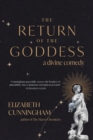 The Return of the Goddess : A Divine Comedy - Book