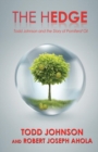 The Hedge : Todd Johnson and the Story of Pomifera(r) Oil - Book