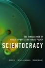 Scientocracy : The Tangled Web of Public Science and Public Policy - Book