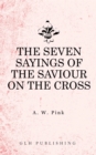 The Seven Sayings of the Saviour on the Cross - eBook