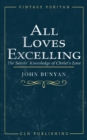 All Loves Excelling : The Saints' Knowledge of Christ's Love - Book