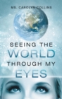 Seeing the World Through My Eyes - eBook
